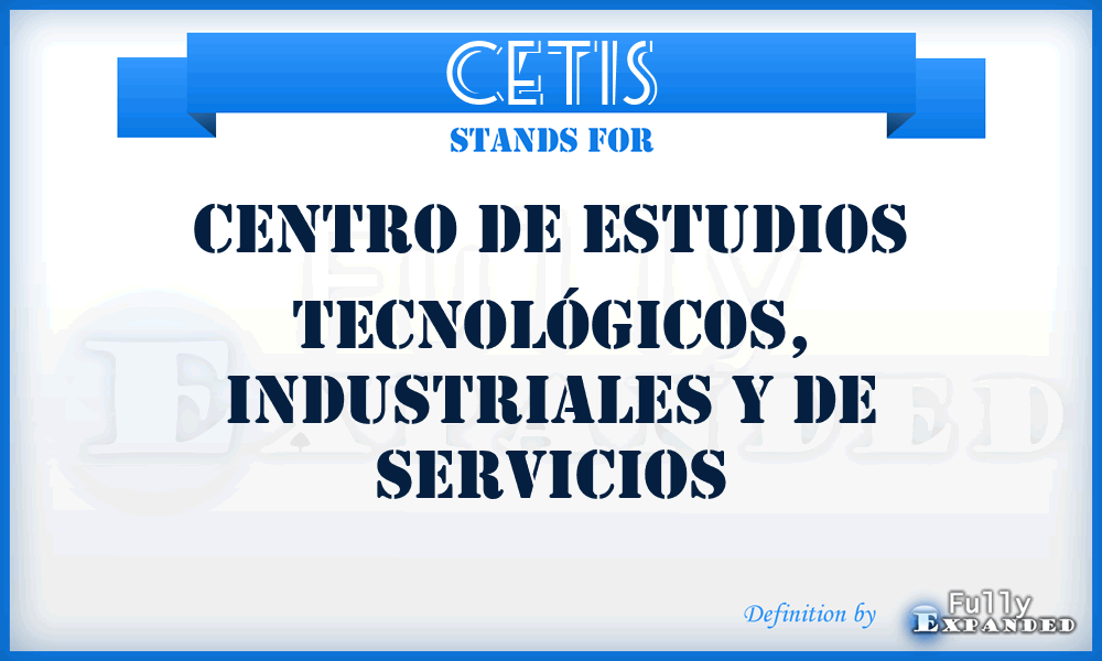 CETIS - Centro de Estudios Tecnológicos, Industriales y de Servicios