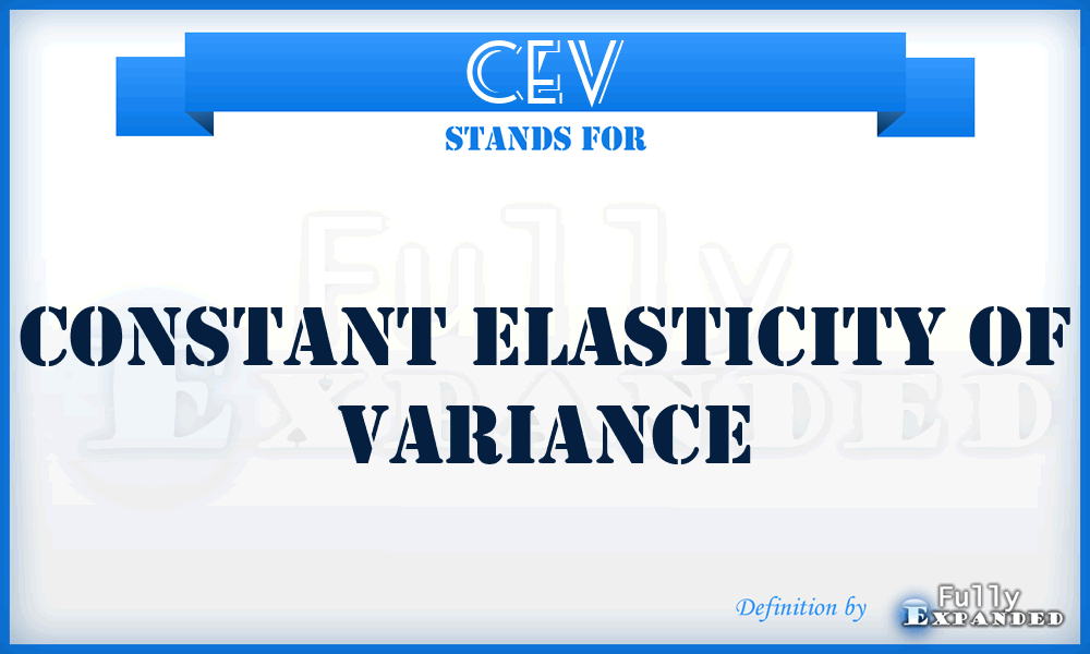 CEV - Constant Elasticity of Variance