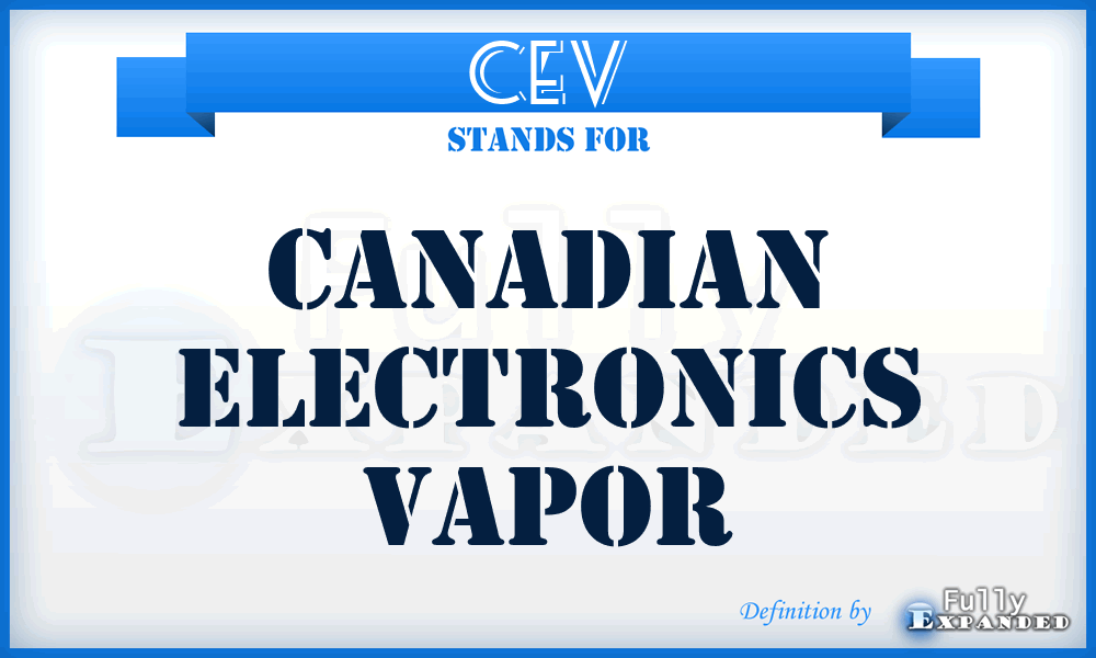 CEV - canadian electronics vapor