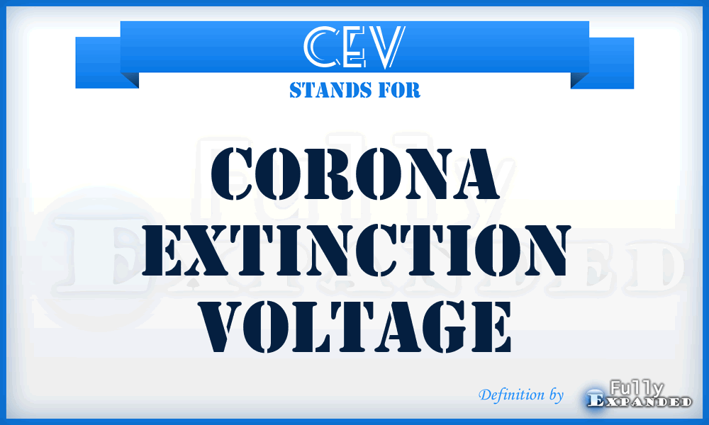 CEV - corona extinction voltage