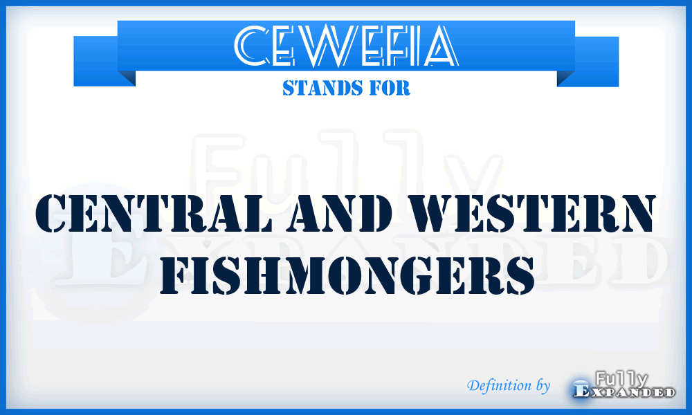 CEWEFIA - Central and Western Fishmongers