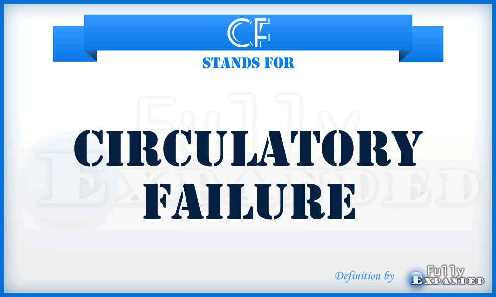 CF - Circulatory Failure