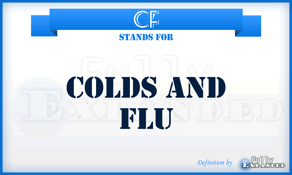 CF - Colds and Flu