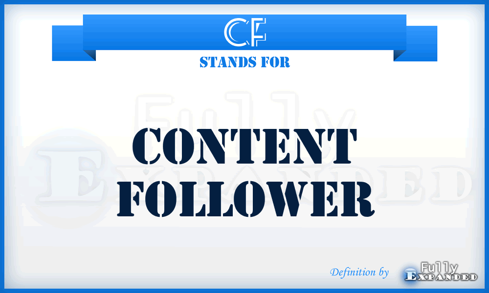 CF - Content Follower