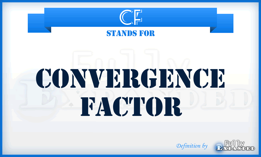 CF - Convergence Factor