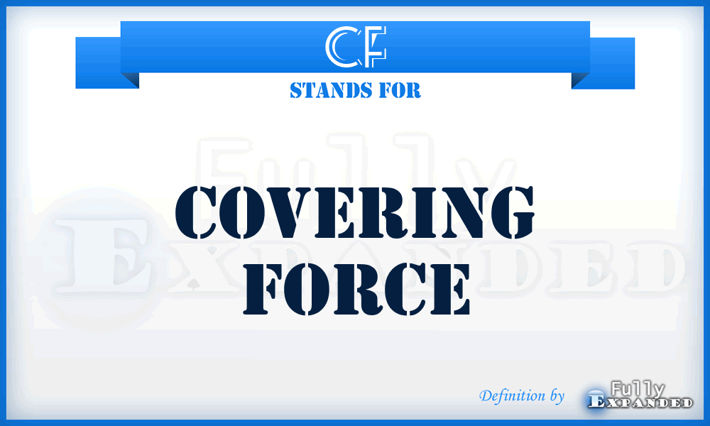 CF - Covering Force