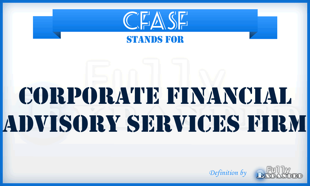 CFASF - Corporate Financial Advisory Services Firm
