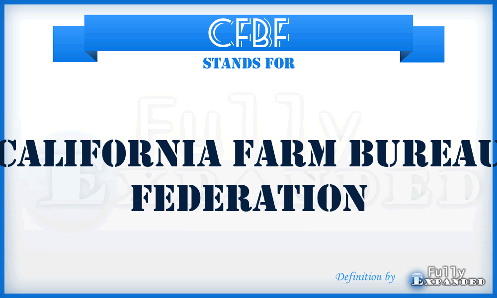 CFBF - California Farm Bureau Federation