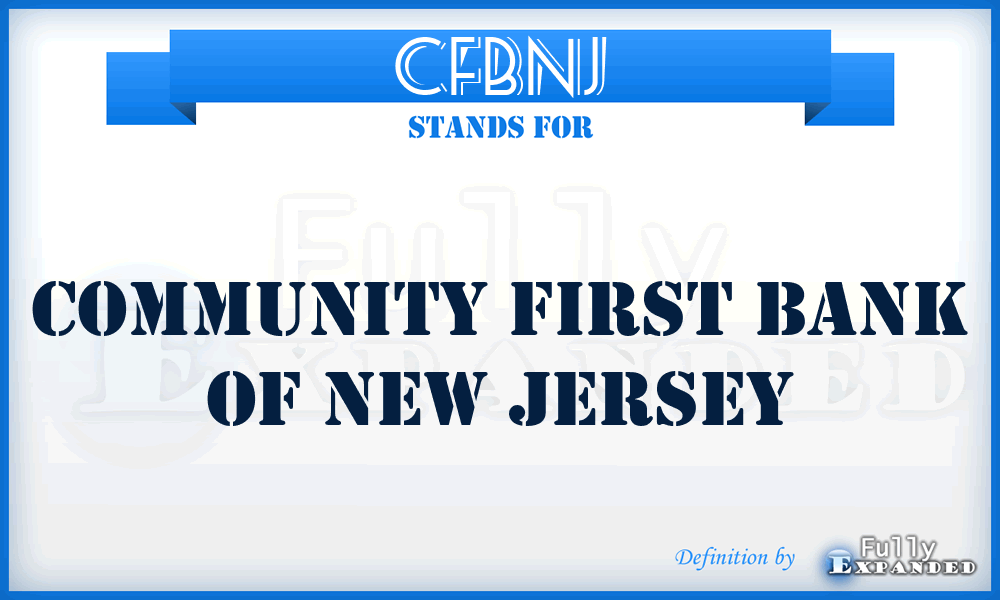 CFBNJ - Community First Bank of New Jersey