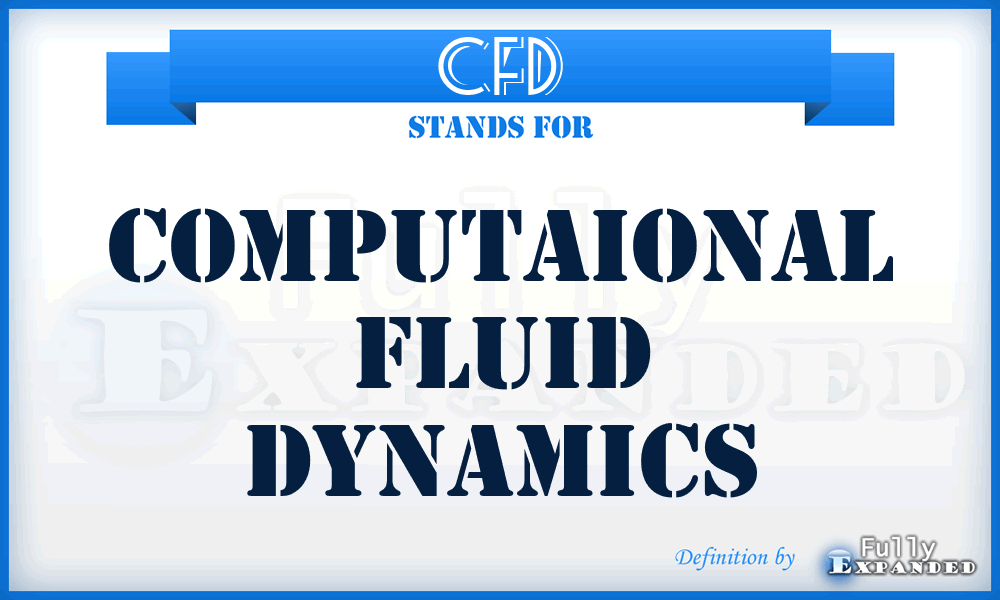 CFD - Computaional Fluid Dynamics