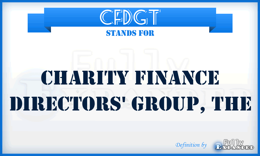 CFDGT - Charity Finance Directors' Group, The