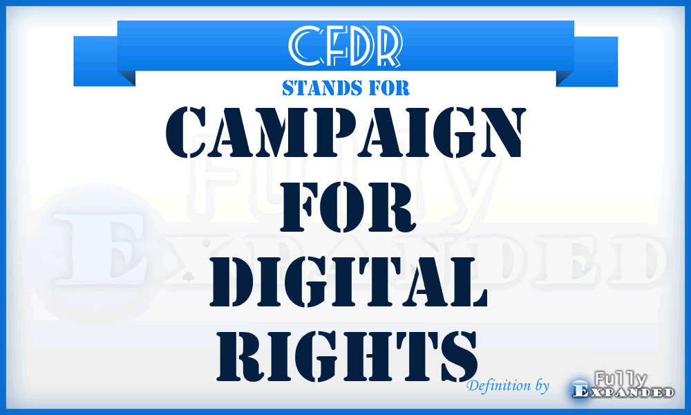 CFDR - Campaign For Digital Rights