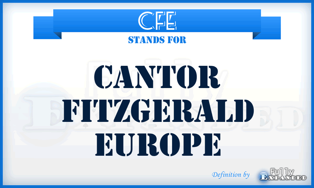 CFE - Cantor Fitzgerald Europe