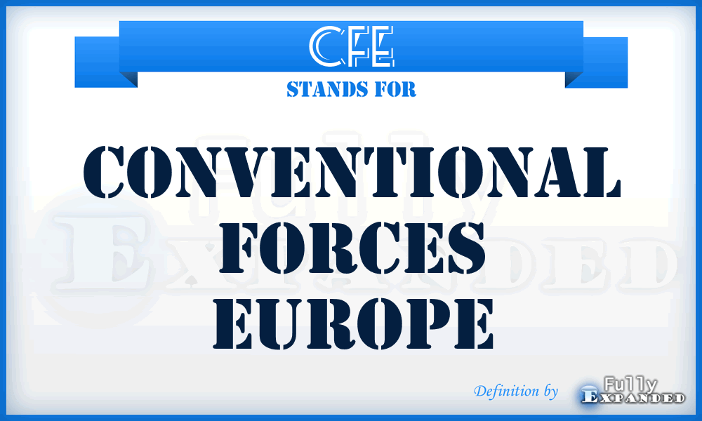 CFE - Conventional Forces Europe