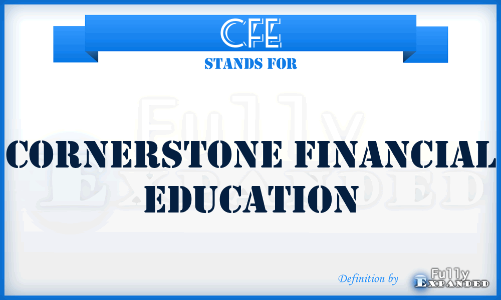 CFE - Cornerstone Financial Education