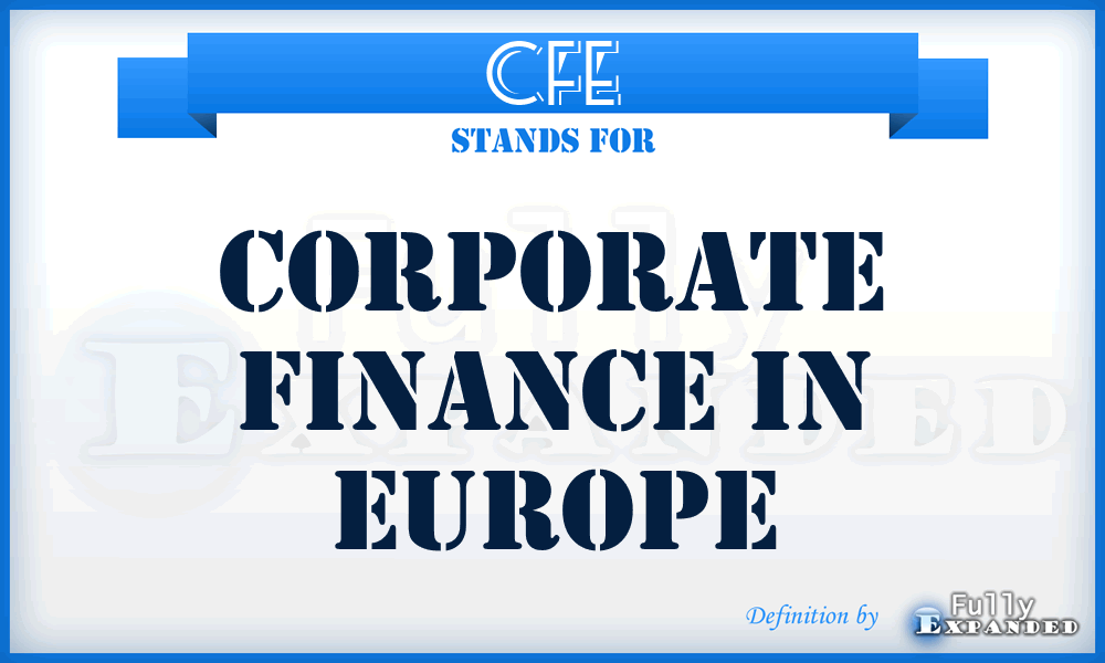 CFE - Corporate Finance in Europe