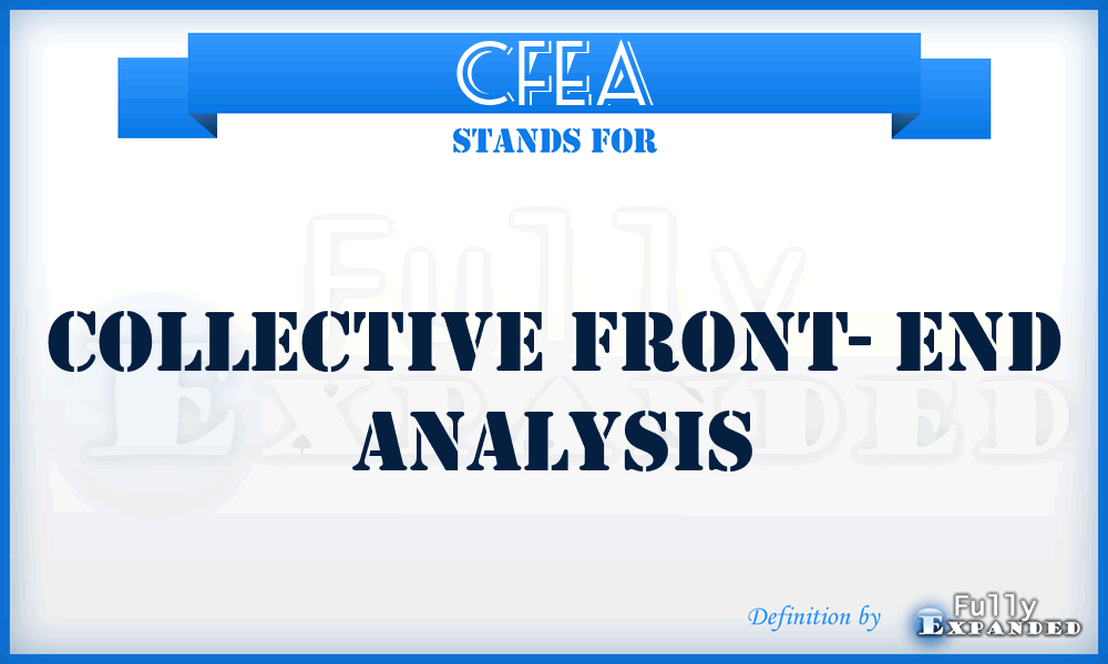 CFEA - Collective Front- End Analysis