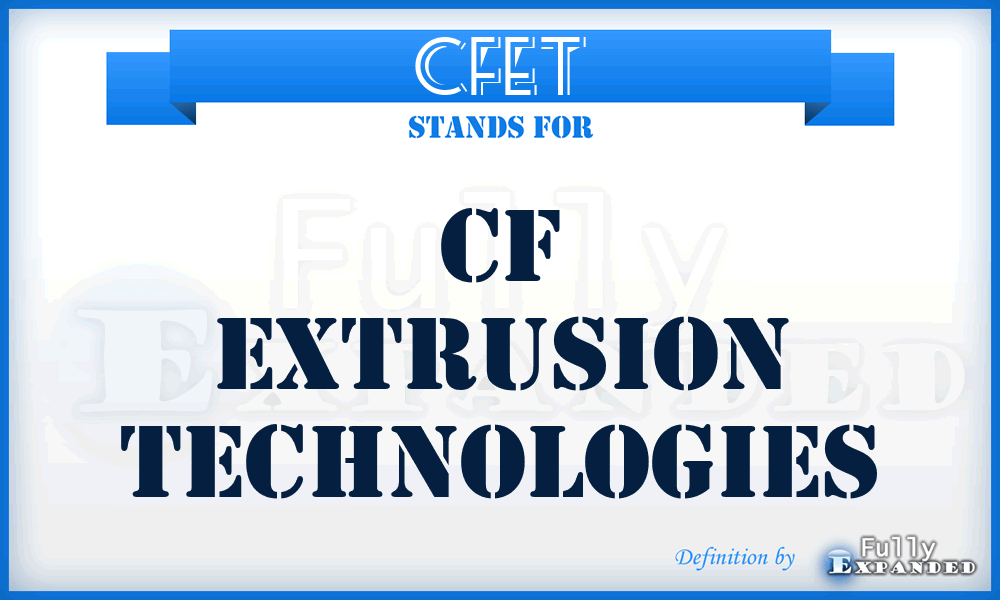 CFET - CF Extrusion Technologies