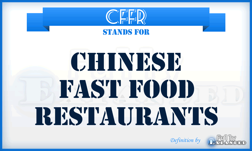 CFFR - Chinese Fast Food Restaurants