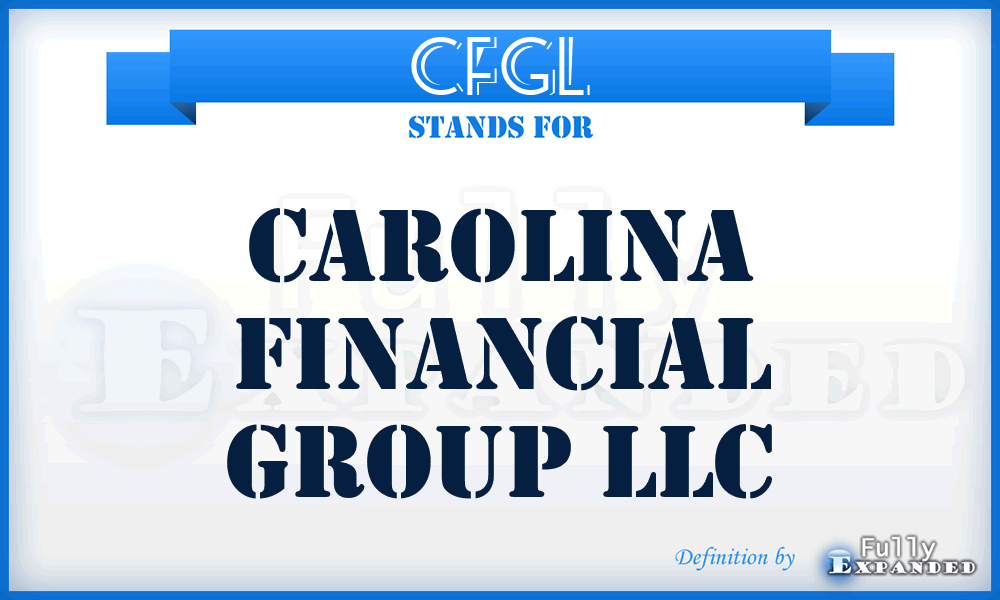 CFGL - Carolina Financial Group LLC