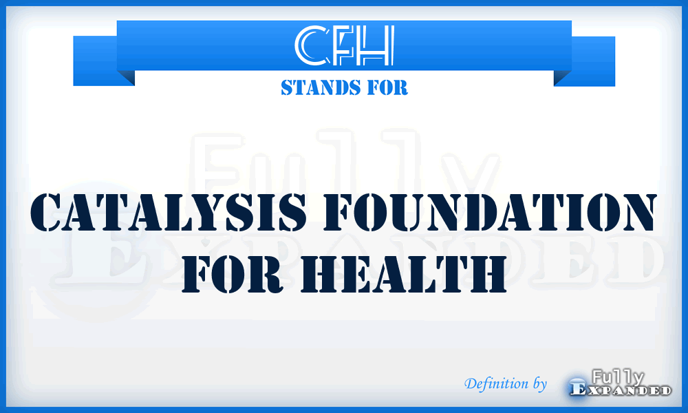 CFH - Catalysis Foundation for Health