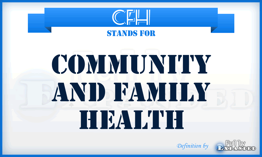 CFH - Community and Family Health