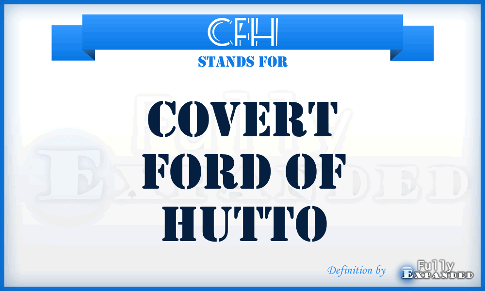 CFH - Covert Ford of Hutto