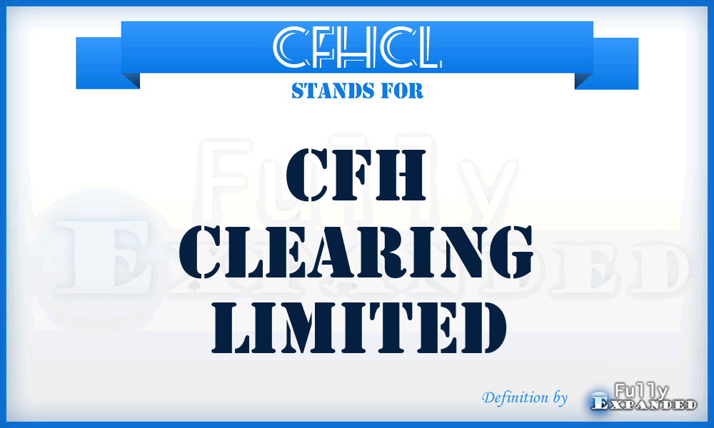 CFHCL - CFH Clearing Limited