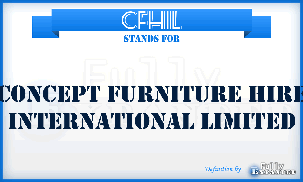 CFHIL - Concept Furniture Hire International Limited