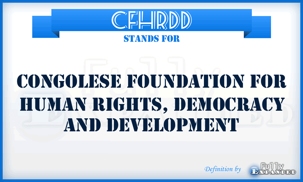 CFHRDD - Congolese Foundation for Human Rights, Democracy and Development