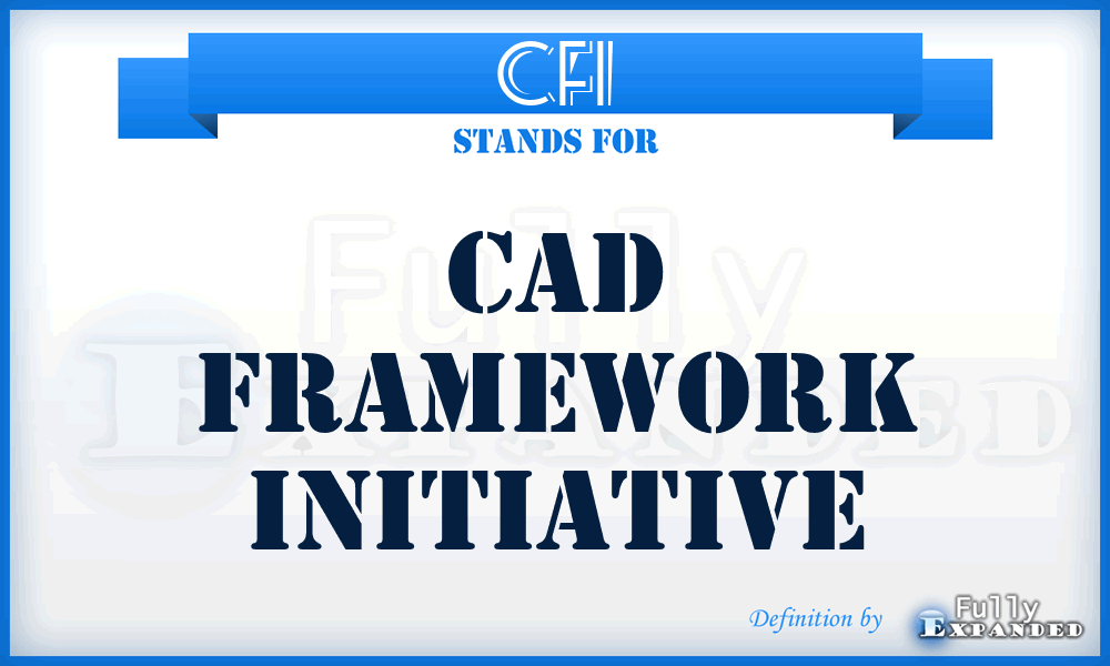 CFI - CAD framework initiative