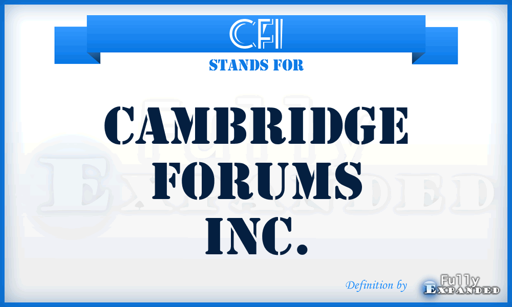 CFI - Cambridge Forums Inc.