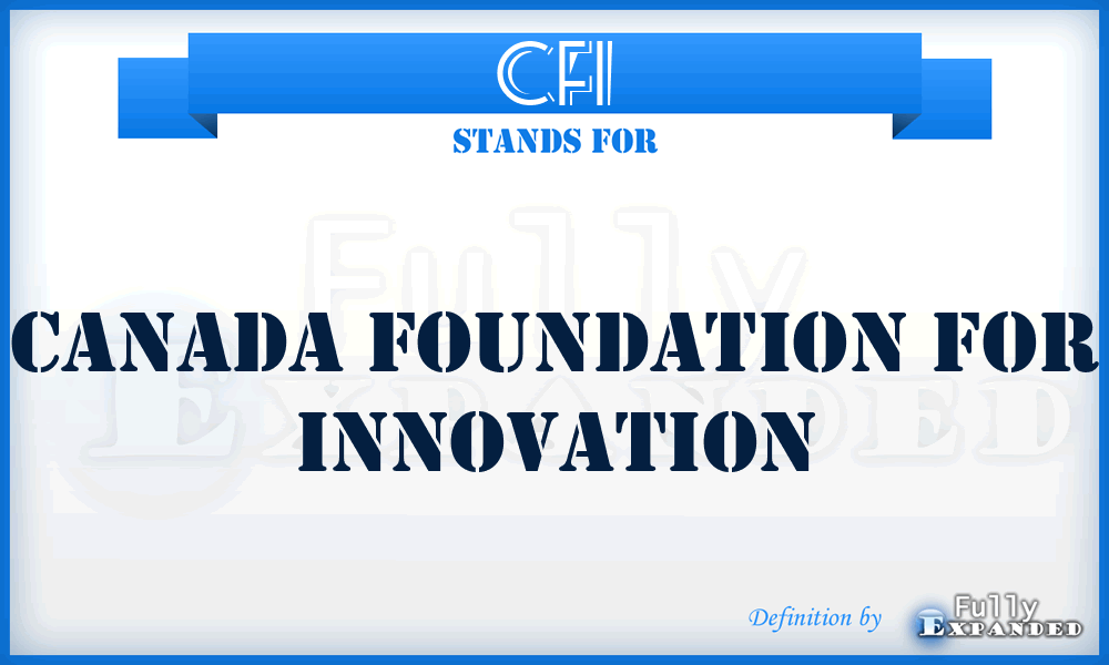 CFI - Canada Foundation for Innovation