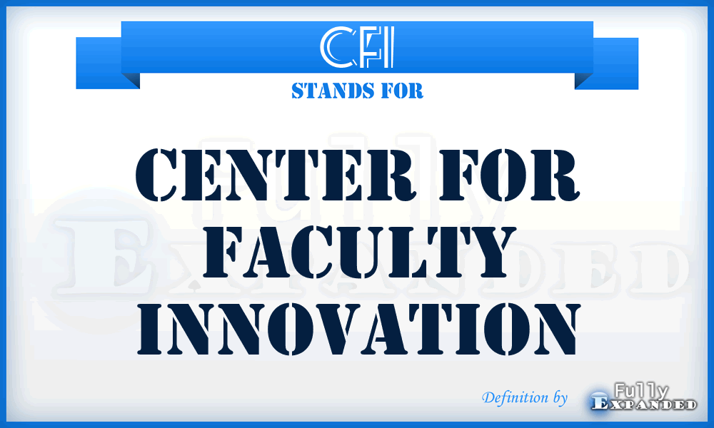 CFI - Center for Faculty Innovation
