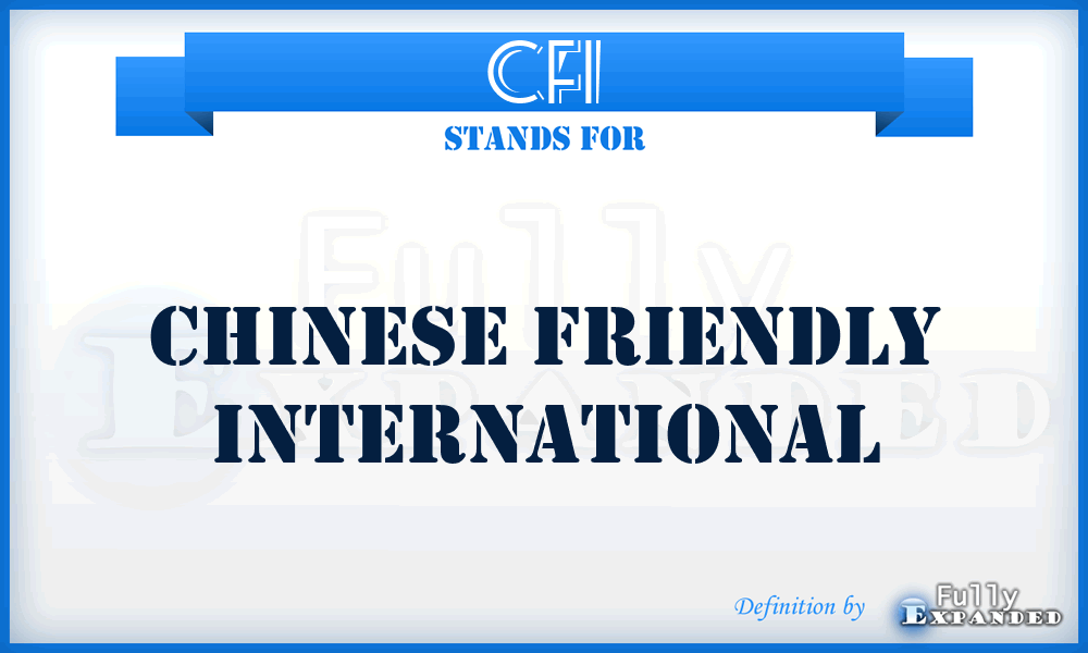 CFI - Chinese Friendly International