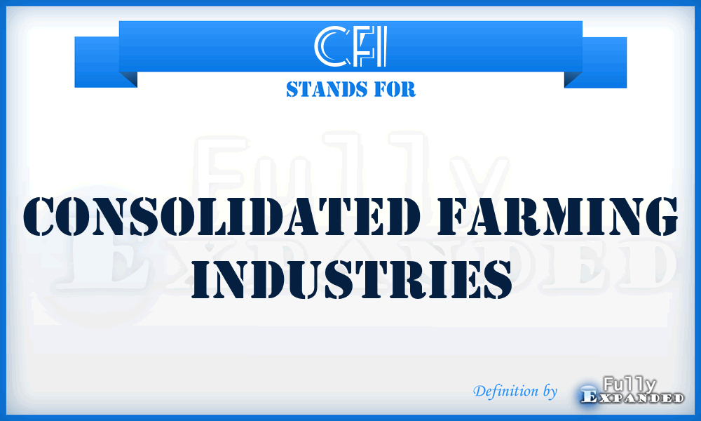 CFI - Consolidated Farming Industries