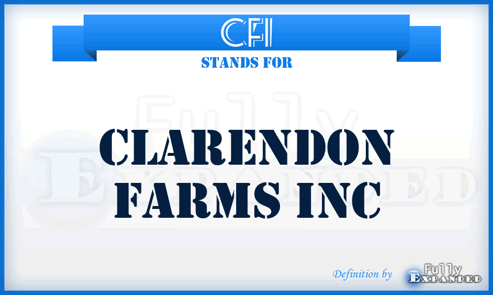 CFI - Clarendon Farms Inc