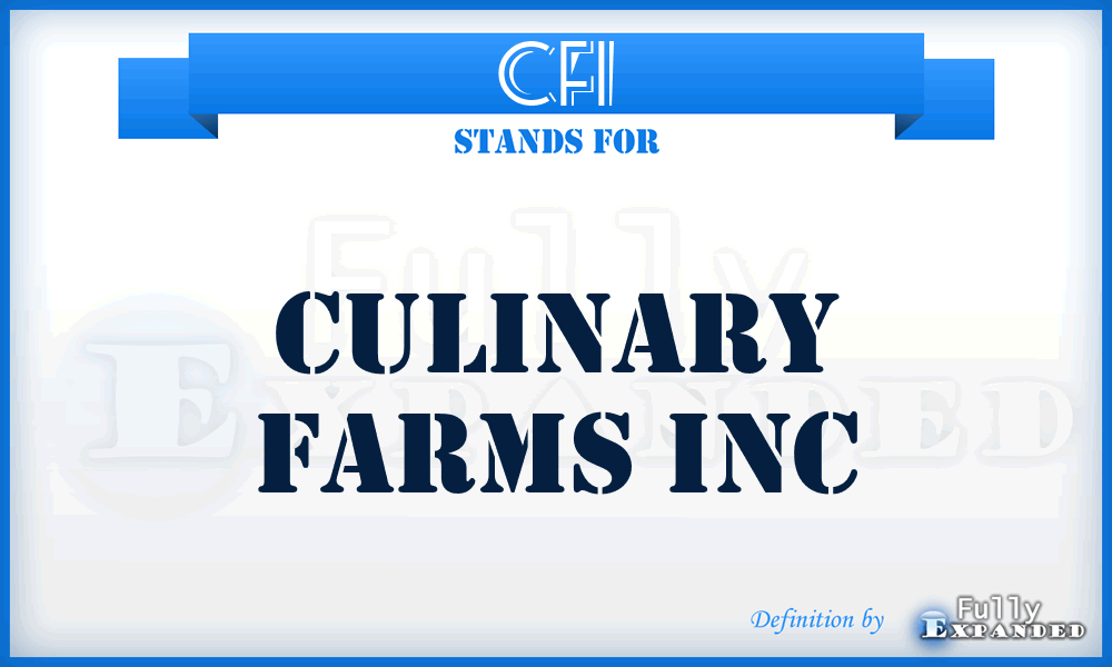 CFI - Culinary Farms Inc