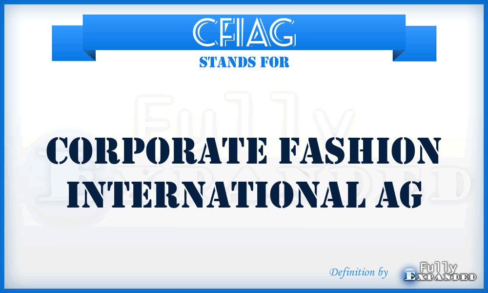 CFIAG - Corporate Fashion International AG