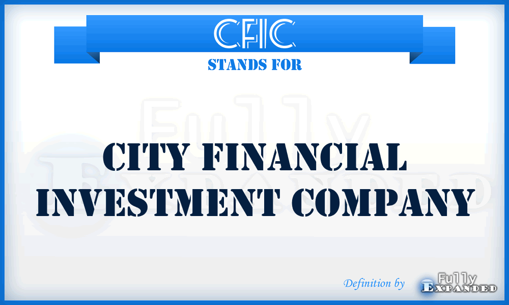 CFIC - City Financial Investment Company