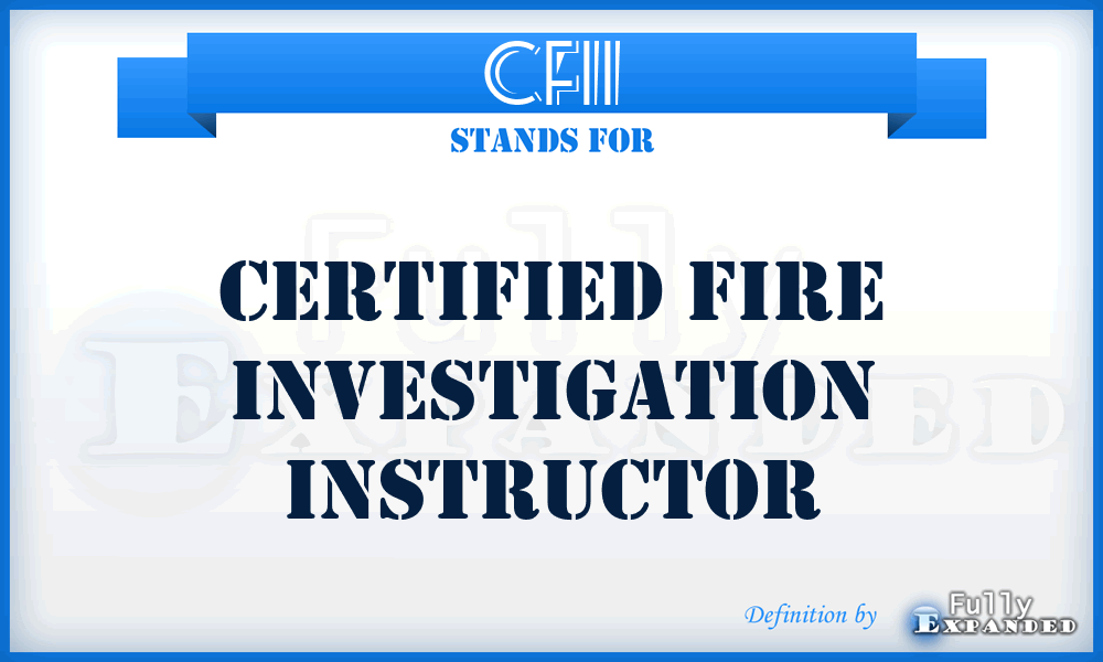 CFII - Certified Fire Investigation Instructor