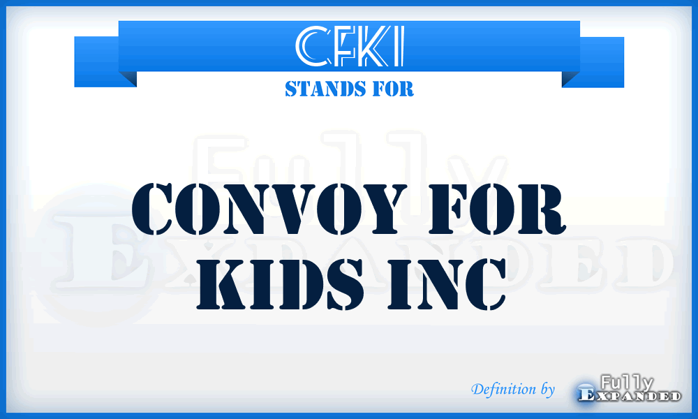 CFKI - Convoy For Kids Inc