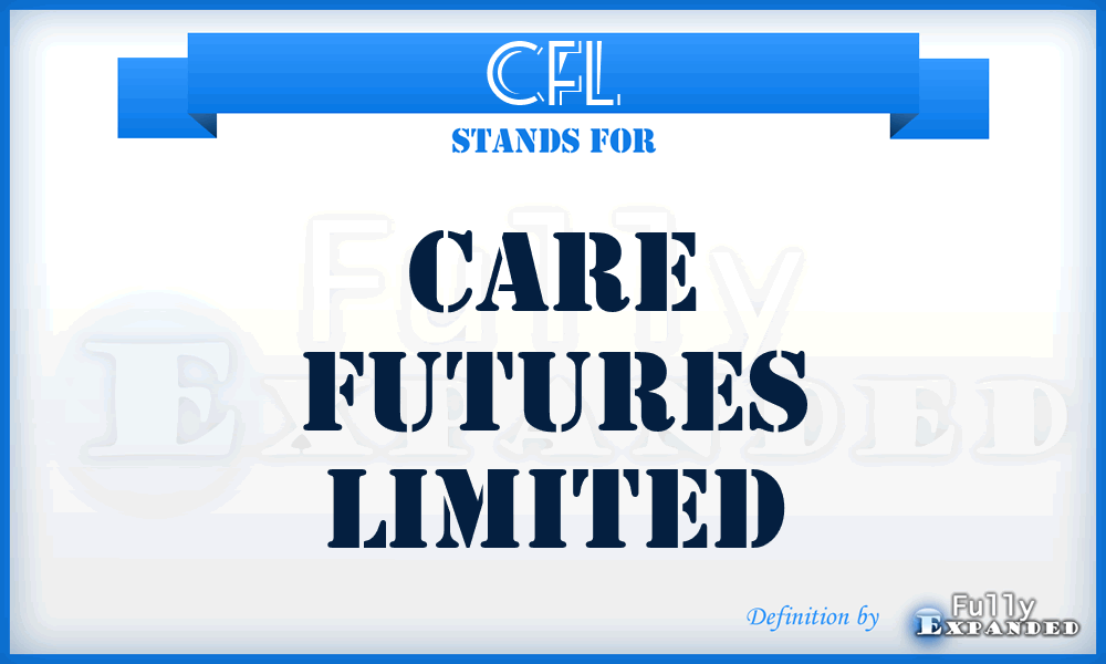 CFL - Care Futures Limited