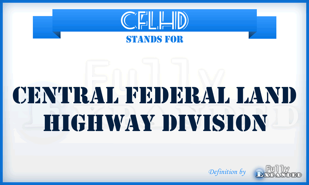 CFLHD - Central Federal Land Highway Division