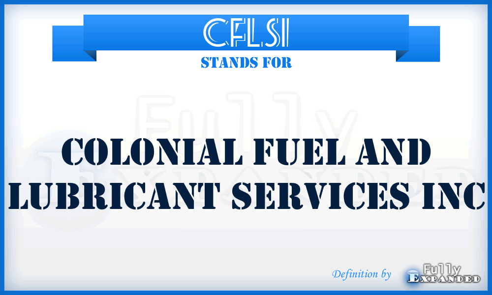 CFLSI - Colonial Fuel and Lubricant Services Inc