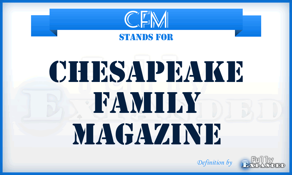 CFM - Chesapeake Family Magazine