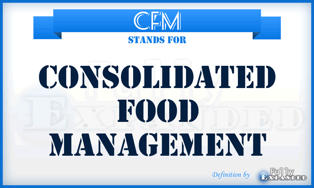 CFM - Consolidated Food Management