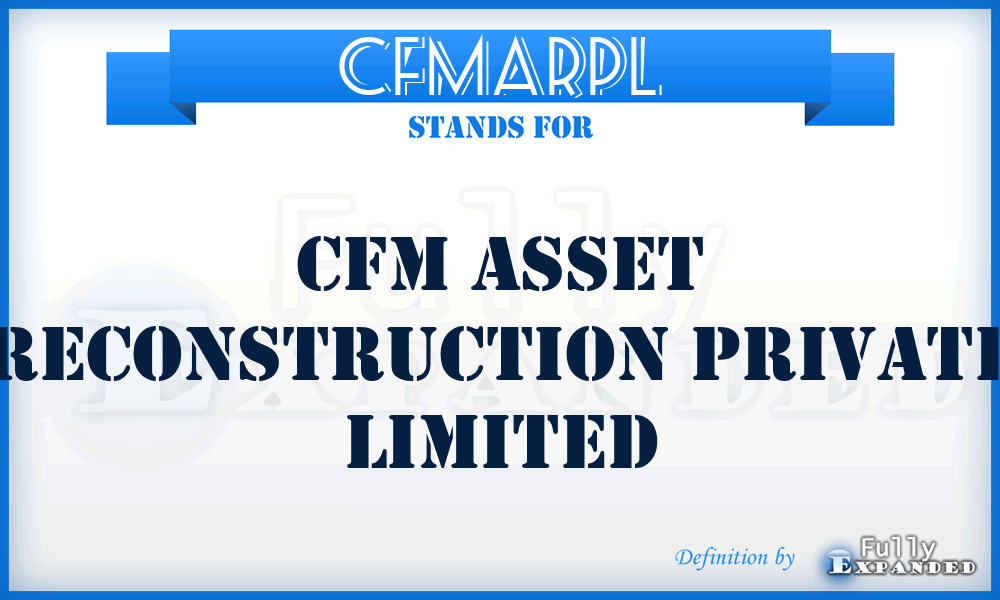 CFMARPL - CFM Asset Reconstruction Private Limited