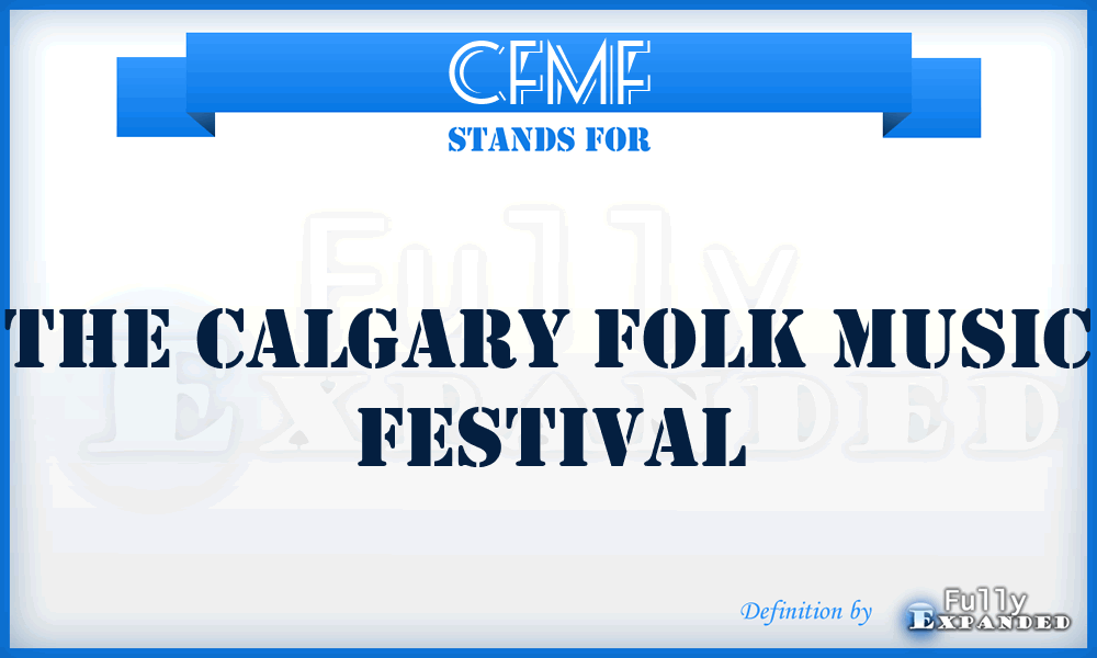 CFMF - The Calgary Folk Music Festival
