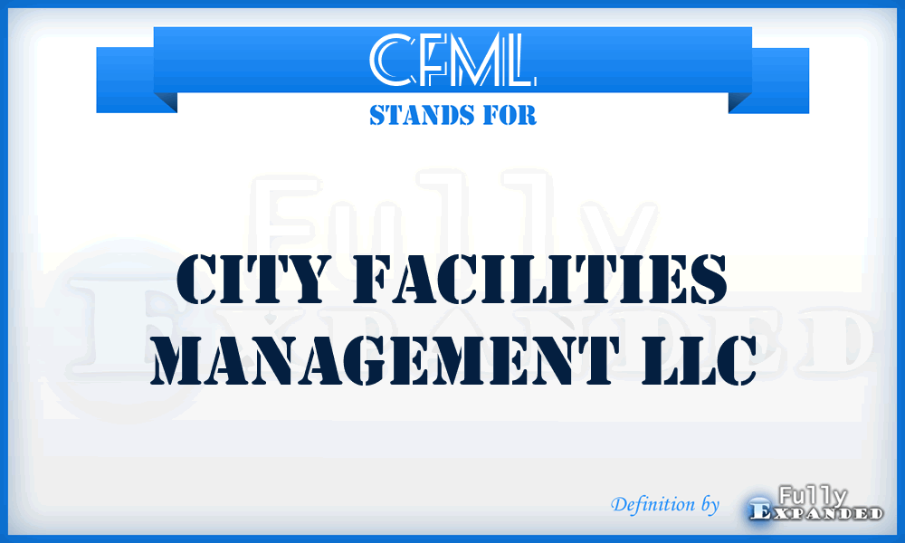 CFML - City Facilities Management LLC